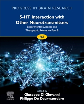 Hardcover 5-Ht Interaction with Other Neurotransmitters: Experimental Evidence and Therapeutic Relevance Part B: Volume 261 Book