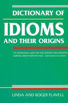 Paperback Dictionary of Idioms and Their Origins Book
