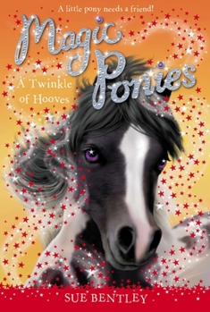 A Twinkle of Hooves - Book #3 of the Magic Ponies