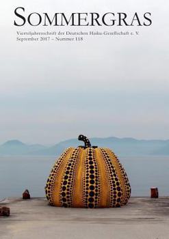 Paperback Sommergras 118: Vierteljahresschrift der Deutschen Haiku-Gesellschaft e. V. [German] Book