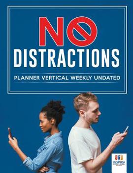 Paperback No Distractions Planner Vertical Weekly Undated Book