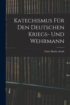Paperback Katechismus für den deutschen Kriegs- und Wehrmann [German] Book