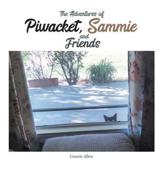 Hardcover The Adventures of Piwacket, Sammie and Friends Book