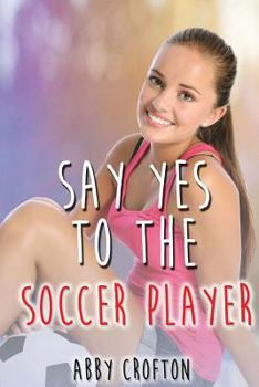 Paperback Say Yes to the Soccer Player Book