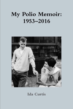 Paperback My Polio Memoir: 1953-2016 Book