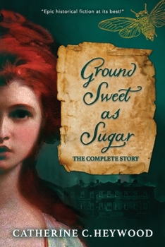 Ground Sweet As Sugar: The Complete Story - Book  of the Ground Sweet as Sugar