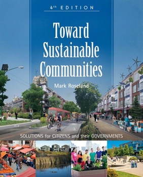 Paperback Toward Sustainable Communities: Solutions for Citizens and Their Governments-Fourth Edition Book