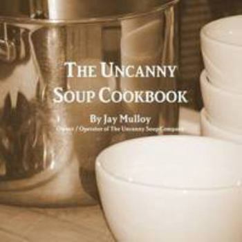 Paperback The Uncanny Soup Cookbook Book