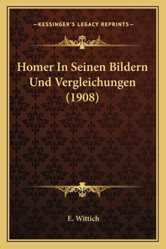 Paperback Homer In Seinen Bildern Und Vergleichungen (1908) [German] Book