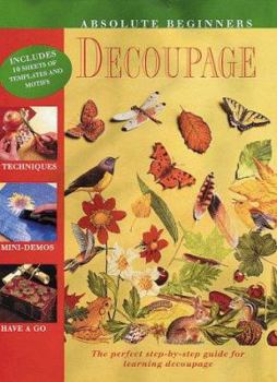 Hardcover Absolute Beginner's Decoupage: The Simple Step-By-Step Guide Book