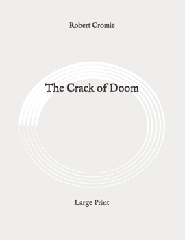 The Crack of Doom: Large Print