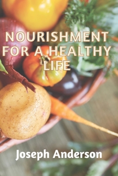 Paperback Nourishment for a Healthy Life Book