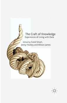 Paperback The Craft of Knowledge: Experiences of Living with Data Book
