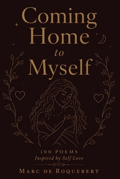 Paperback Coming Home to Myself: 100 Poems Inspired by Self Love Book