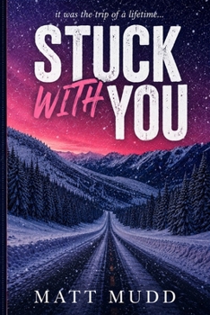Paperback Stuck With You: It was the trip of a lifetime... Book
