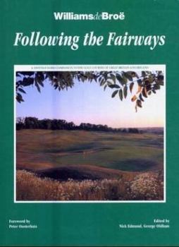 Following the Fairways : A Distinguished Companion to the Golf Courses of Great Britain and Ireland