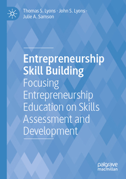Paperback Entrepreneurship Skill Building: Focusing Entrepreneurship Education on Skills Assessment and Development Book