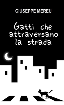 Paperback Gatti che attraversano la strada [Italian] Book