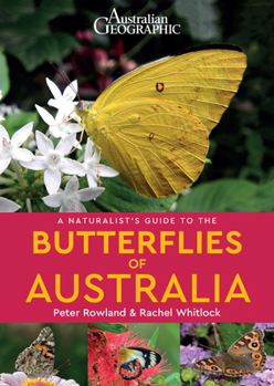 Paperback A Naturalist's Guide to the Butterflies of Australia Book