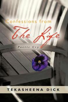 Paperback Confessions from the Life: Poetic Cry Book