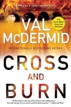 Cross and Burn - Book #8 of the Tony Hill & Carol Jordan