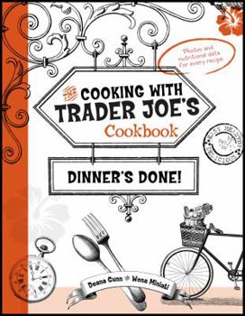 Hardcover Dinner's Done! Cooking with Trader Joe's Cookbook Book