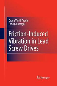 Paperback Friction-Induced Vibration in Lead Screw Drives Book