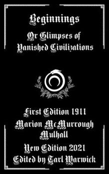 Paperback Beginnings: Or Glimpses of Vanished Civilizations Book
