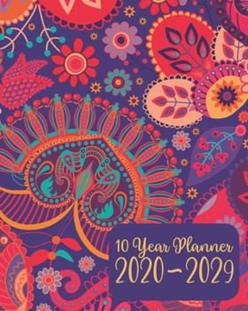 Ten Year Planner 2020-2029: 120 Month Calendar - 10 Year Monthly Planner / Diary Journal - Multi Year Schedule Organizer - Agenda Notebook with Motivational Quotes. Paisley Pattern Cover