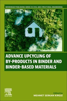 Paperback Advance Upcycling of By-Products in Binder and Binder-Based Materials Book