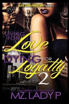 Paperback Living for Love and Dying for Loyalty 2 Book