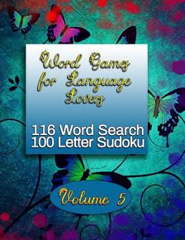 Word Games for Language Lovers: 116 Word Search and 100 Letter Sudoku
