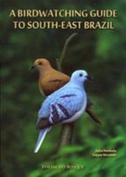 Paperback A Birdwatching Guide to South-east Brazil Book