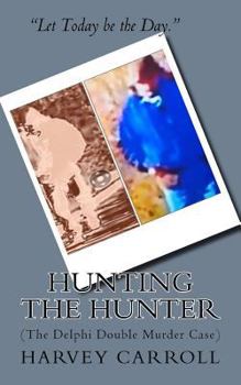 Paperback HUNTING THE HUNTER (b&w): (The Delphi Double Murder Case) Book