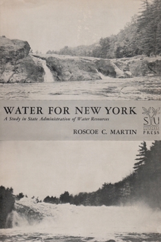 Hardcover Water for New York: A Study in State Administration of Water Resoures Book