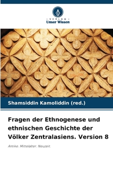 Paperback Fragen der Ethnogenese und ethnischen Geschichte der Völker Zentralasiens. Version 8 [German] Book