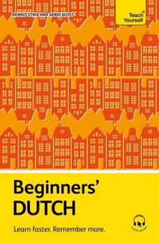 Paperback Beginners' Dutch: Learn Faster. Remember More. Book