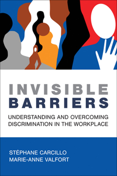 Paperback Invisible Barriers: Understanding and Overcoming Discrimination in the Workplace Book