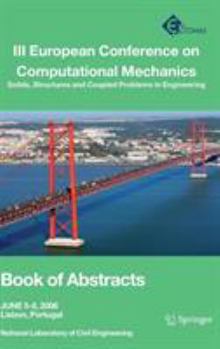 Hardcover III European Conference on Computational Mechanics: Solids, Structures and Coupled Problems in Engineering: Book of Abstracts [With CDROM] Book