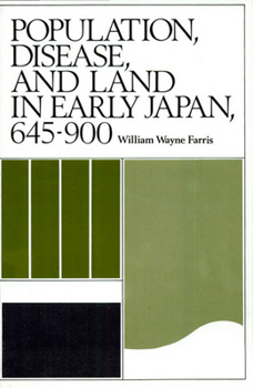 Paperback Population, Disease, and Land in Early Japan, 645-900 Book