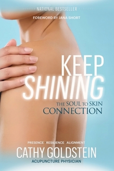 Paperback Keep Shining: The Soul to Skin Connection Book