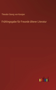Frühlingsgabe für Freunde älterer Literatur (German Edition)