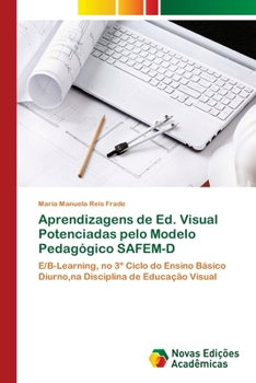 Paperback Aprendizagens de Ed. Visual Potenciadas pelo Modelo Pedagógico SAFEM-D [Portuguese] Book