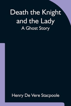Paperback Death the Knight and the Lady A Ghost Story Book