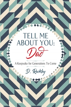 Paperback Tell Me About You, Dad: A Keepsake For Generations To Come Book