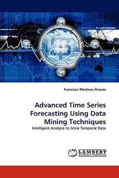 Paperback Advanced Time Series Forecasting Using Data Mining Techniques Book