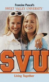 Living Together (Sweet Valley University(R)) - Book #51 of the Sweet Valley University