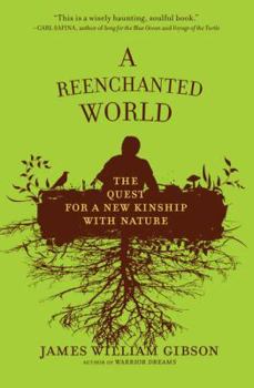 Paperback A Reenchanted World: The Quest for a New Kinship with Nature Book