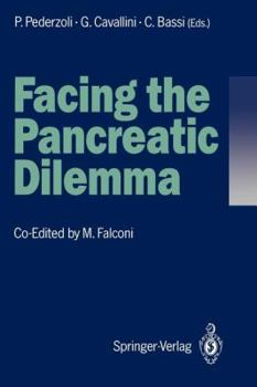 Paperback Facing the Pancreatic Dilemma: Update of Medical and Surgical Pancreatology Book