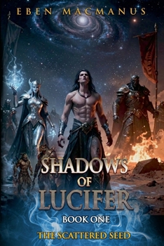 Paperback The Scattered Seed (Shadows of Lucifer) Book
